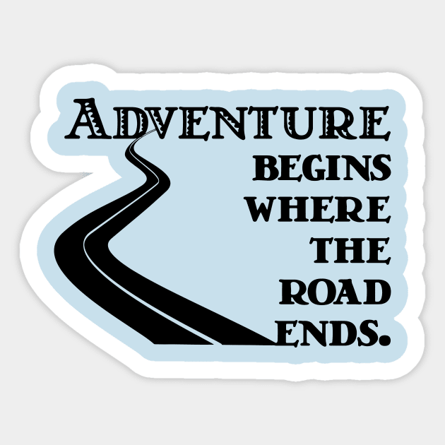 Adventure Begins where the Road Ends Sticker by candhdesigns